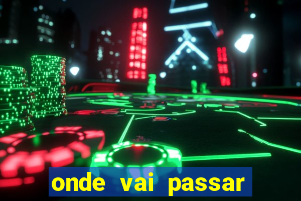 onde vai passar jogo do vasco